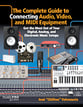 The Complete Guide to Connecting Audio, Video, and MIDI Equipment book cover